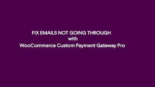 WooCommerce custom payment gateway Pro not sending Emails?