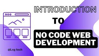 Introduction to no code development