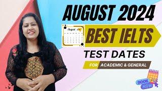 AUGUST 2024 IELTS BEST TEST DATES|AN OVERVIEW Academic & General #ieltsexamdatesinaugust