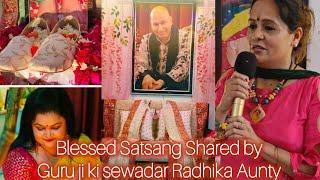 Very very blessed satsang Shared by Radhika Khurana Aunty ji 