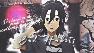 Bad Habits [ AMV ] Horimiya