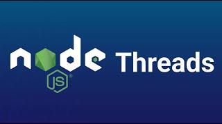 Using Worker Threads in Node.js