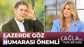 Lazerde Göz Sağlığı Nasıl Korunur?  - Çağla ile Yeni Bir Gün 981. Bölüm