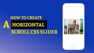 How To Create a Horizontal Scroll CSS Slider