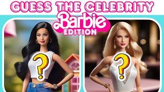 GUESS THE CELEBRITY │BARBIE EDITION