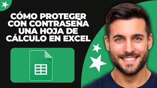 Cómo Proteger con Contraseña una Hoja de Cálculo de Excel