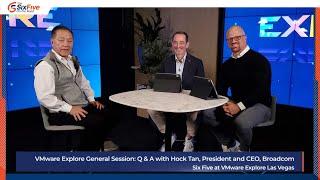 VMware Explore General Session: Q&A with Hock Tan, President and CEO, Broadcom - Six Five