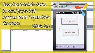 Syncing Mobile Data to and from MS Access with TracerPlus Connect *UPDATED VERSION AVAILABLE*