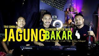 LAGU CHA CHA | JAGUNG BAKAR | TRIO SONBILO | COVERED BY YETER TAFULI • FT GOY ABAINPAH X FINDO NOPE|