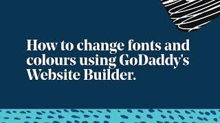 How to Change Colors and Fonts on Your GoDaddy Website