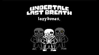 [Undertale: Last Breath] lazybones. (Phase 1)