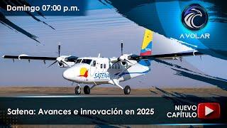 Satena: avances e innovación en 2025