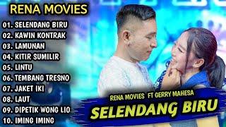 Rena Movies Full Album "Selendang Biru" | Rena Movies Ft Gerry Mahesa - Mahesa music