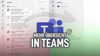  Microsoft Teams: Endlich mehr Übersicht (dank diesen Funktionen!)