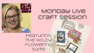 Monday Live Wildy Flowering Suite from Stampin' Up! Stamping with DonnaG!