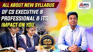 New Syllabus Of CS Executive & Professional 2023 Impact |Mohit Agarwal