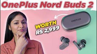 OnePlus Nord Buds 2 review: Worth your attention and money 