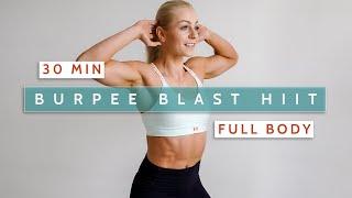 30 MIN BURPEE BLAST | Full Body HIIT | Fun | No Repeat | Challenging | Max Calorie Killer | + Core