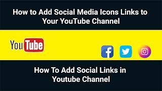 How to Add Social Media Icons Links to Your YouTube Channel Art