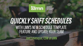 Quickly Shift Schedules with LMN's New Schedule Template Feature and Update Your Team
