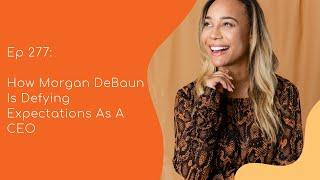 277: How Morgan DeBaun is Defying Expectations As A CEO REWIND