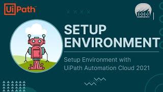 Setup Environment with UiPath Automation Cloud