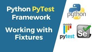 Selenium with Python Tutorial 40-PyTest | Working with PyTest Fixtures