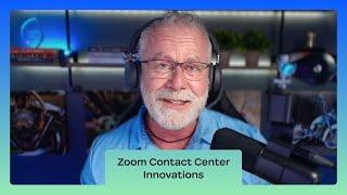 Ep. 22 | Zoom Contact Center Innovations | "Got a Minute?" with Patrick Kelley