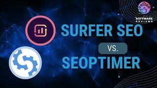 SURFER SEO vs. SEOPTIMER