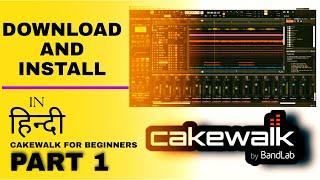 Cakewalk Tutorial: How To Download And Install Cakewalk By Bandlab  | In Hindi | #bandlabtutorial