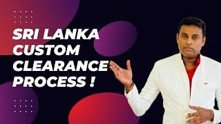 How to clear the import shipment in Sri Lanka !