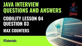 JAVA TUTORIAL - CODILITY L4:Q3 - MAX COUNTERS