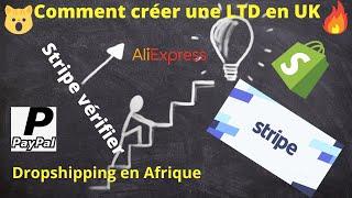 Comment Créer une entreprise LTD au Royaume-Uni - Stripe + PayPal vérifier -dropshipping en Afrique