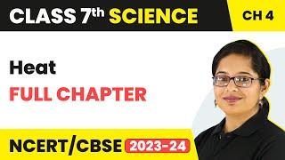 Heat Full Chapter Class 7 Science | NCERT Science Class 7 Chapter 4