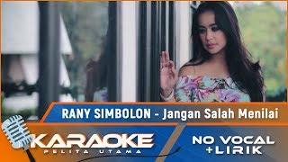 (Karaoke Version) Rany Simbolon - JANGAN SALAH MENILAI | Lagu Pop Indonesia 2022 - no vocal