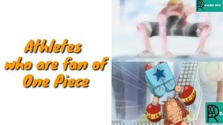 Tokyo 2020 Olympic Athletes who are fan of One Piece