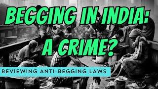 Will Indian Cities Be Beggar-Free? Reviewing Anti-Begging Laws