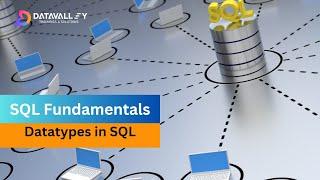 Datatypes in SQL | SQL Fundamentals | SQL for Beginners | SQL Tutorial |  Datavalley