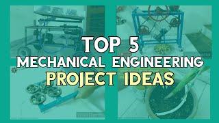 5 simple MECHANICAL ENGINEERING Project Ideas