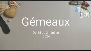  Gémeaux  du 15 au 31 Juillet 2024  Votre revanche sur la vie ! Des RÉVÉLATIONS ! 🫣