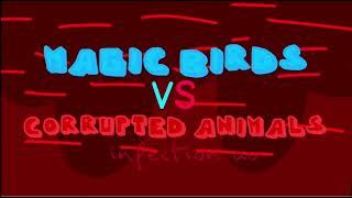 Magic birds vs corrupted animals infection au trailer (teaser)