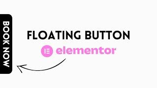 How to add a floating button in Elementor