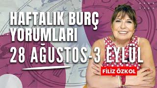 FİLİZ ÖZKOL İLE HAFTALIK BURÇ YORUMLARI | 28 AĞUSTOS - 3 EYLÜL