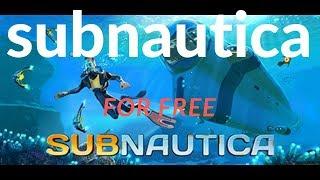 how to get subnautica for free on pc