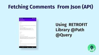 Fetching Data From  API using  @Path and @Query RETROFIT Library in Android Studio (2021)