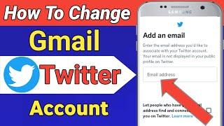 Twitter me gmail kaise change kare | How to change gmail on twitter account