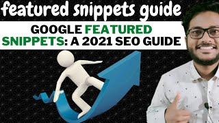 Featured snippets guide |Google Featured Snippets: A 2021 SEO Guide| USE Featured Snipets |Seo 2021