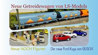 Neue Getreidewagen von LS Models, Hochzeitsgäste von NOCH uvm…