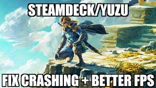 Steamdeck YUZU Zelda Tears of Kingdom FIX CRASHING AND BETTER FPS