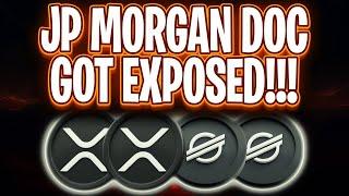 XLM XRP - JP MORGAN HIDDEN DOCUMENT EXPOSED (XLM & XRP USED!!!)